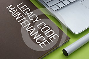 Legacy Code Maintenance Concept with Outdated Software System, Technical Debt and Software Refactoring Challenges