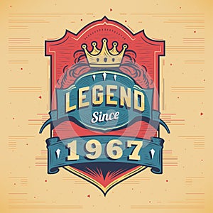 Legend Since 1967 Vintage T-shirt - Born in 1967 Vintage Birthday Poster Design