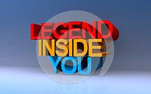 legend inside you on blue