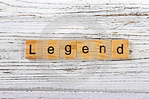 legend word made with wooden blocks concept