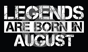 Legends are born in August photo