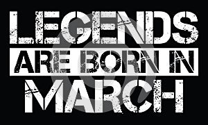 Legends are born in March