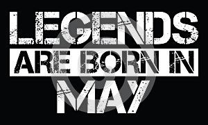 Legends are born in May photo