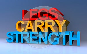 legs carry strength on blue