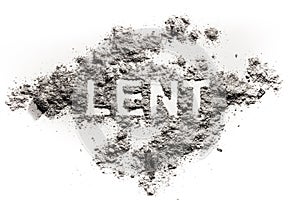 Lent word written in ash as fast and abstinence concept photo