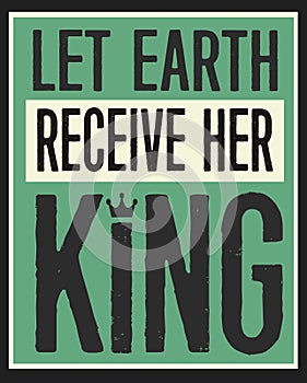 Let Earth Receive Her King Vintage Poster