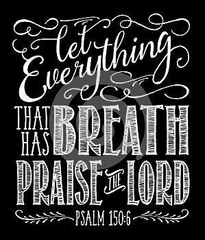 Let Everything that has Breath Praise the Lord on Black