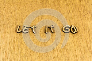 Let go forgive forget show forgiveness believe yourself learn move forward photo