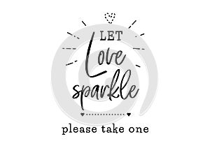 Let love sparkle wedding typography photo
