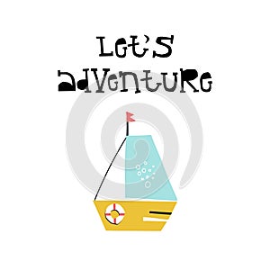 Let`s adventure - Summer kids poster with cute ship cut out of paper. Vector illustration