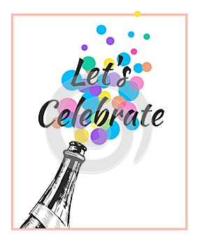 Let s Celebrate. Hand Drawn Party Invitation Template. Champagne explosion. Party Poster. Alcohol drink splash bubbles.