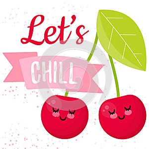 Let`s chill slogan for for greeting cards, posters, T-shirts, banners, print invitations