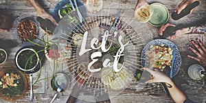 Let's Eat Food Catering Cuisine Gourmet Eating Concept