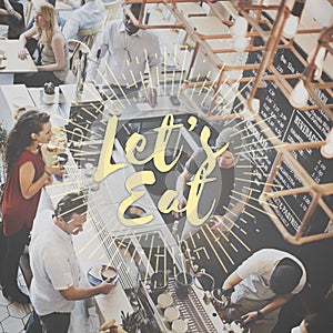 Let`s Eat Food Catering Cuisine Gourmet Eating Concept