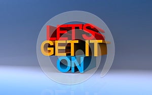 let\'s get it on on blue photo