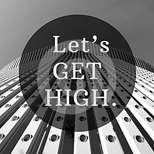 Let's get high good quote in tower black and white