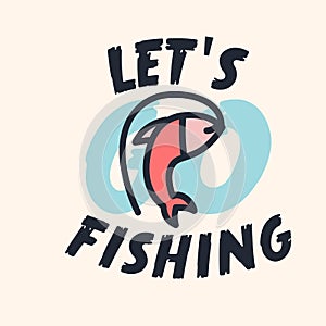Let`s go fishing, summer vibes, fishing icon illustration