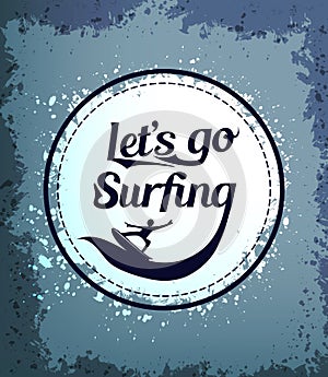 Let's Go Surfing Circle Icon with Surfer in a Grungy Background