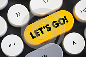 Let\'s Go text concept button on keyboard for presentations and reports