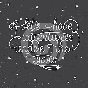 Let's have adventures under the stars with little stars