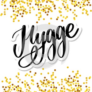 Let`s hygge. Inspirational quote for social media and cards. Danish word hygge means cozyness, relax and comfort. Black