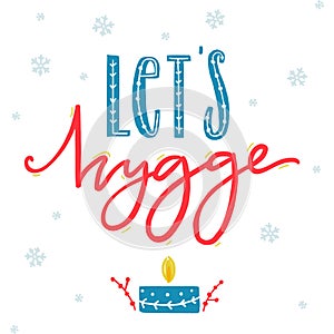 Let`s hygge. Inspirational winter greeting card with hand drawn