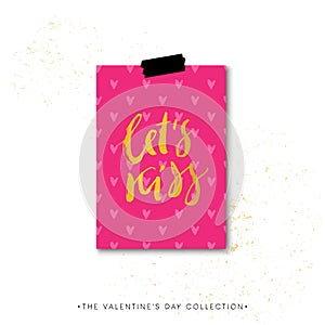 Let`s kiss. Valentines day calligraphy gift card. Hand drawn des