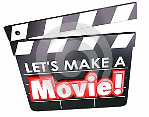 Let's Make a Movie Clapper Board Film Making Message