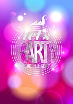 Let`s party, dance all night design.