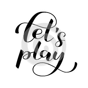 Let`s play lettering. Vector illustration