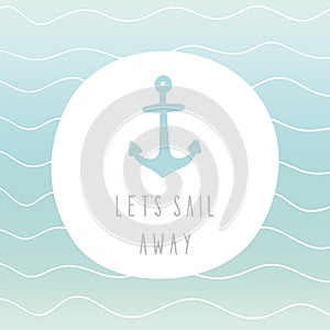 Let's sail away, anchor greeting card.