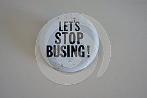 Let`s Stop Busing Pin from the 1960`s