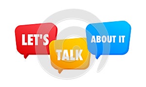 let's talk Dialog, chat speech bubble. Marketing concept.
