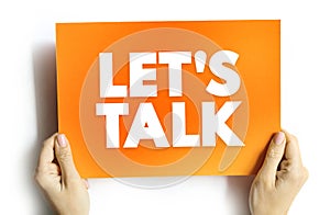 Let`s talk - It means that the person saying that wants to talk with you, text concept on card