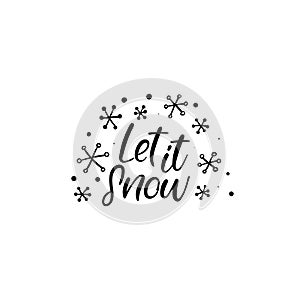 Let it Snow Hand Lettering Greeting Card. Vector. Modern Calligraphy.