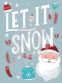 Let it snow hand lettering sign with hand drawn Santa Claus and holiday icons on light blue background with stars.
