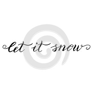 Let it snow text for new year postcard. Isolated hand drawn lettering greeting typography quote. Celebration poster, banner, card