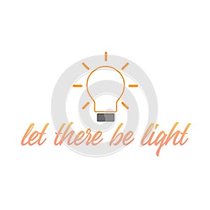 Let there be light- motivational quote portraying creative ideas