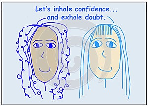 Let us inhale confidence exhale doubt photo