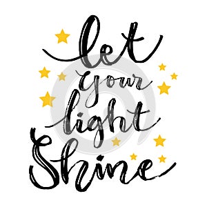 Let Your Light Shine. Motivational quote photo