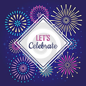 Lets Celebrate poster. Winter holiday celebration fireworks, anniversary party firework or celebrates vector background