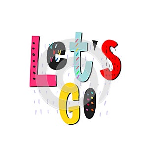 Lets go shirt quote lettering