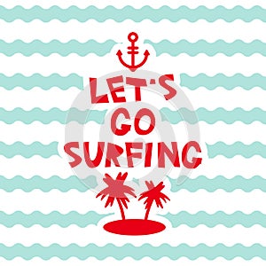 Lets go surfing pastel colors card design, banner template anchor palm island on blue waves sea ocean background, white green pink