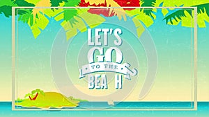 Lets go to the beach written with fat font typography