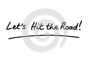 Lets Hit the Road