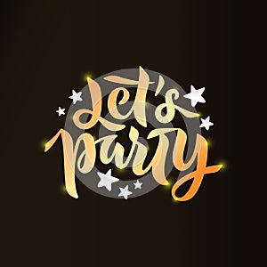 Lets Party Tonight text with stars for card, invitation. Golden lettering for Christmas party, winter festival. EPS 10