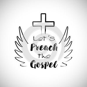 Lets preach the gospel lettering wings photo
