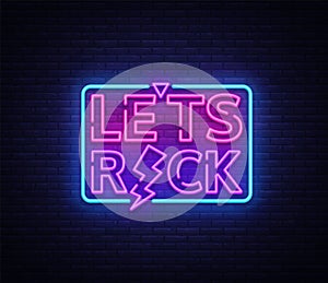 Lets Rock Vector Neon. Rock Music Neon Sign, Bright Night Sign, Light Banner, Neon Night Live Music Promotion, Nightlife