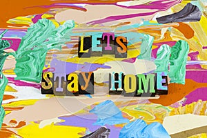 Lets stay home today tonight welcome love together photo