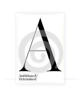 A letter art design. Ambitious and determined, vector